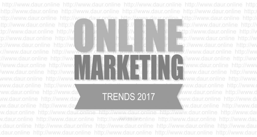 Die Online Marketing Trends 2017